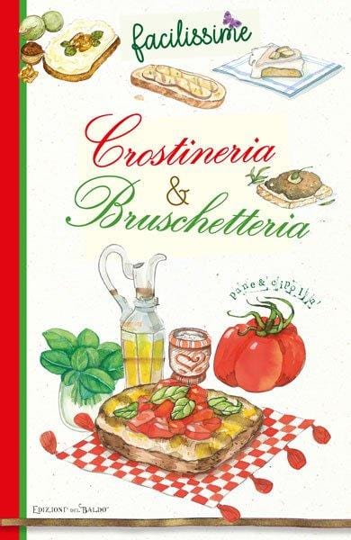 Facilissime - Crostineria & Bruschetteria - Edizioni Del Baldo Edizioni del Baldo (2493707)