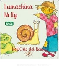 Lumachina Molly, Nell'orto del nonno - Edizioni Del Baldo Edizioni del Baldo (2495297)