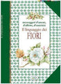 Il Linguaggio Dei Fiori - Messageri D'amore, D'affetto, D'amicizia Edizioni del Baldo (2494708)