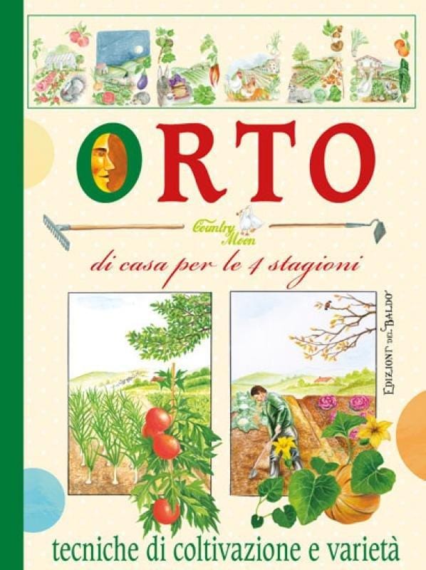 L'Orto di casa per le 4 Stagioni Edizioni del Baldo (2494996)