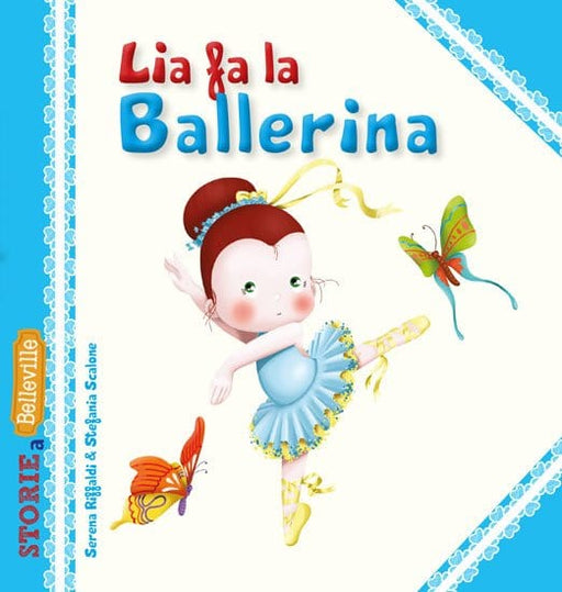 Lia fa la Ballerina - Edizioni Del Baldo Edizioni del Baldo (2495264)