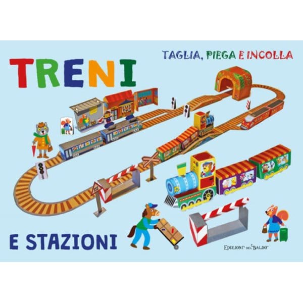 Treni e stazioni - Taglia piega e incolla - Edizioni del Baldo Edizioni del Baldo (2499214)